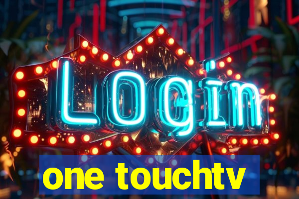 one touchtv